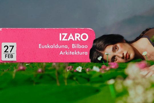 Negufest 2027: Entradas IZARO (27 de febrero - Bilbao)