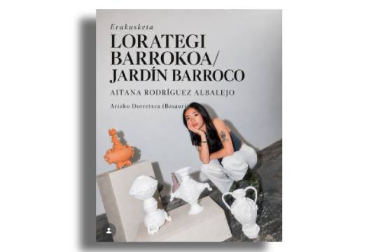 "Lorategi Barrokoa" Aitana Rodríguezen erakusketa