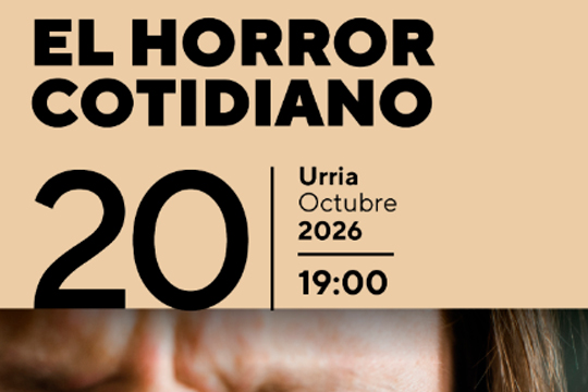 Diálogos con la literatura en el Siglo XXI: "El horror cotidiano"