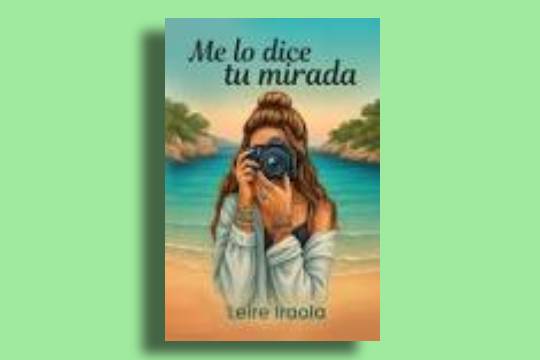 Presentación de libro: "Me lo dice tu mirada" (Leire Iraola)