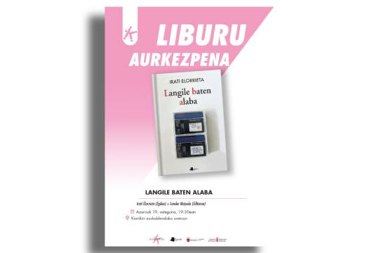 Presentación de libro: "Langile baten alaba" (Irati Elorrieta)
