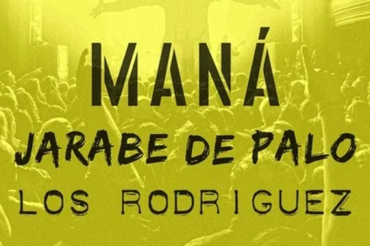 MESCALINA: #Raíz Latina: MANÁ + JARABE DE PALO + LOS RODRIGUEZ