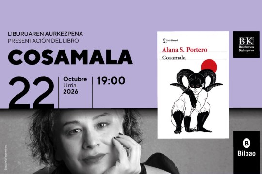 Presentación de libro: "COSAMALA" (ALANA S. PORTERO)