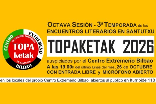 "La octava sesión de los 'TOPAKETAK 2026' cierra las 49 JORNADAS EXTREMEÑAS en BILBAO"